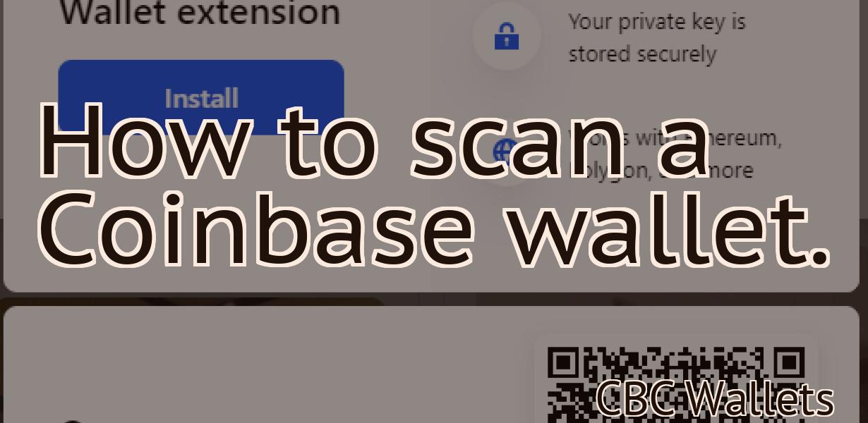 How to scan a Coinbase wallet.