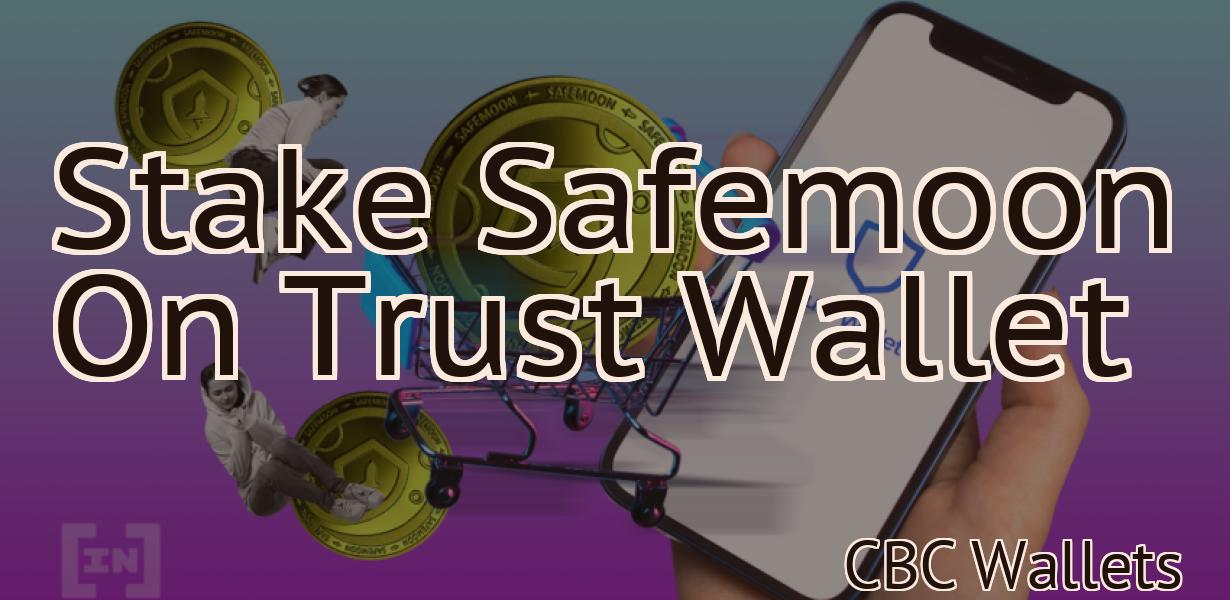 Stake Safemoon On Trust Wallet