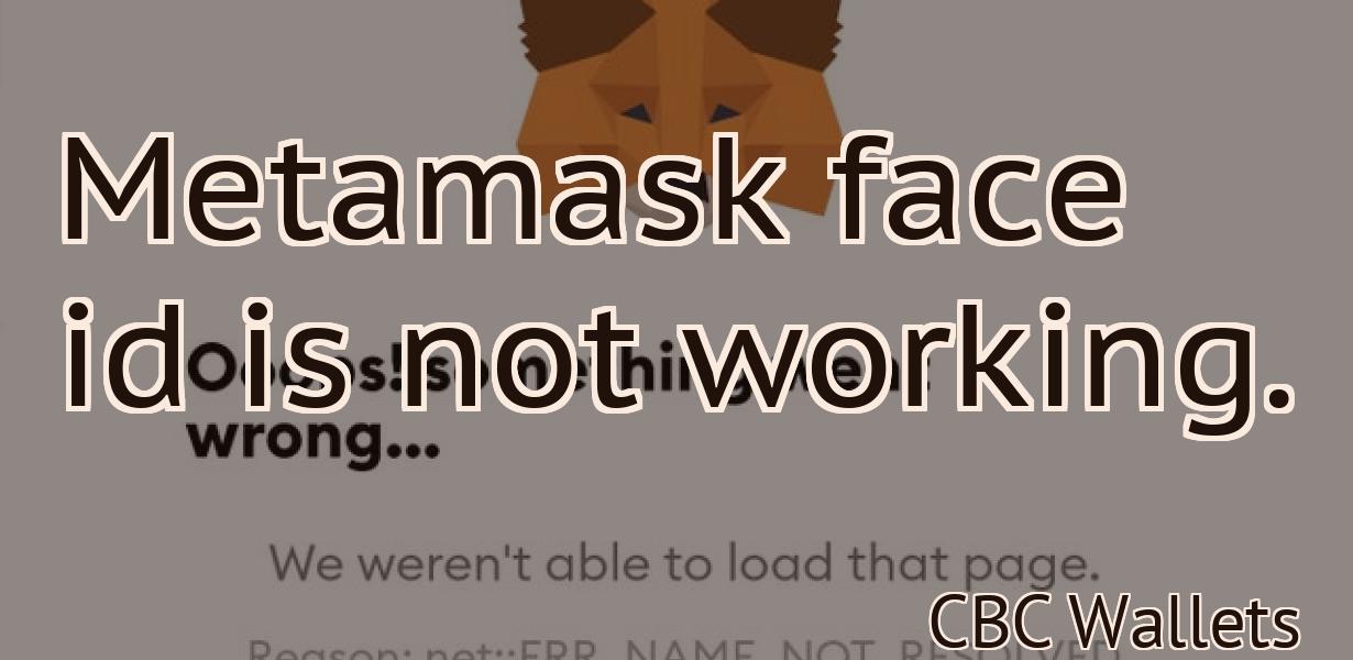 Metamask face id is not working.