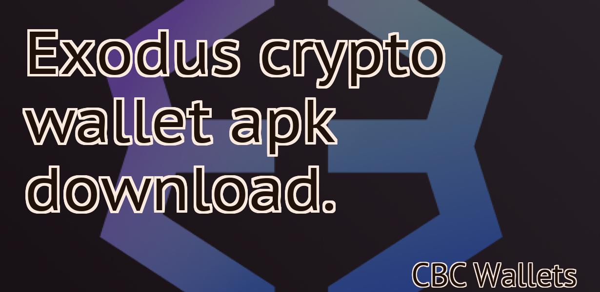 Exodus crypto wallet apk download.