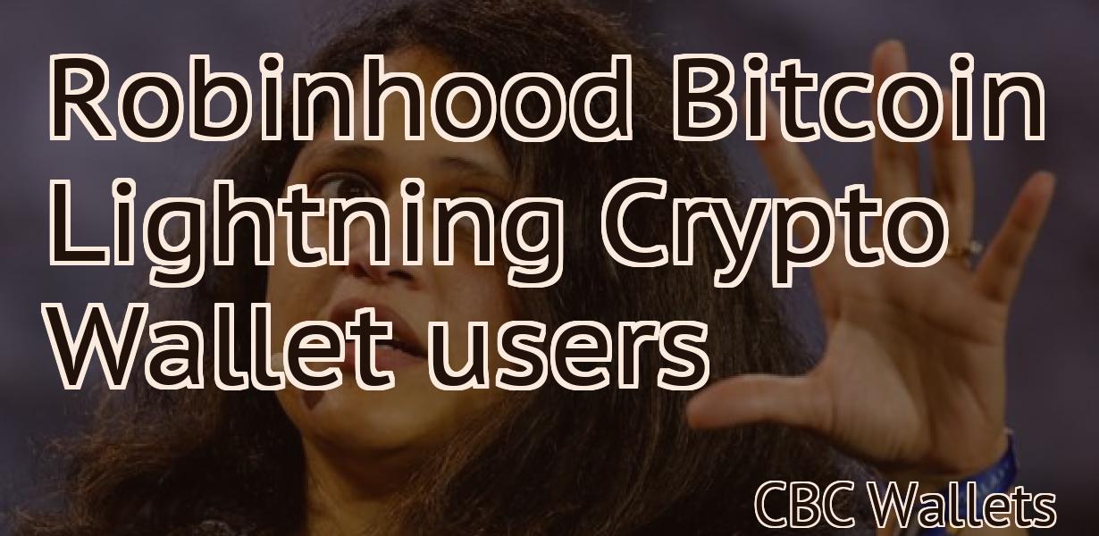 Robinhood Bitcoin Lightning Crypto Wallet users