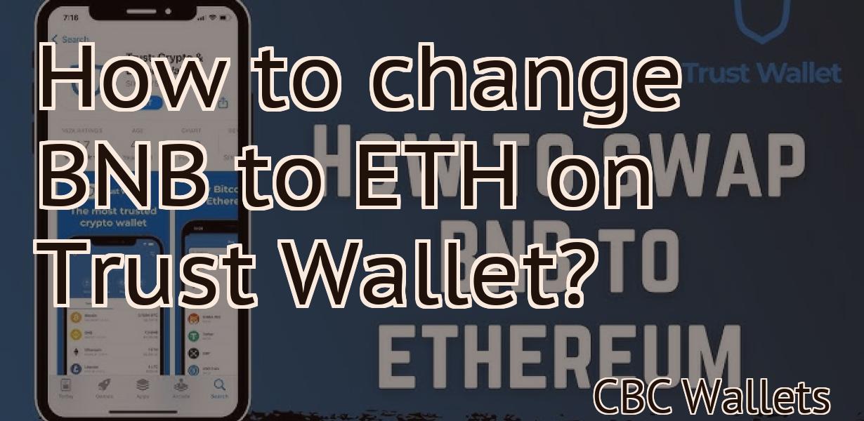 How to change BNB to ETH on Trust Wallet?