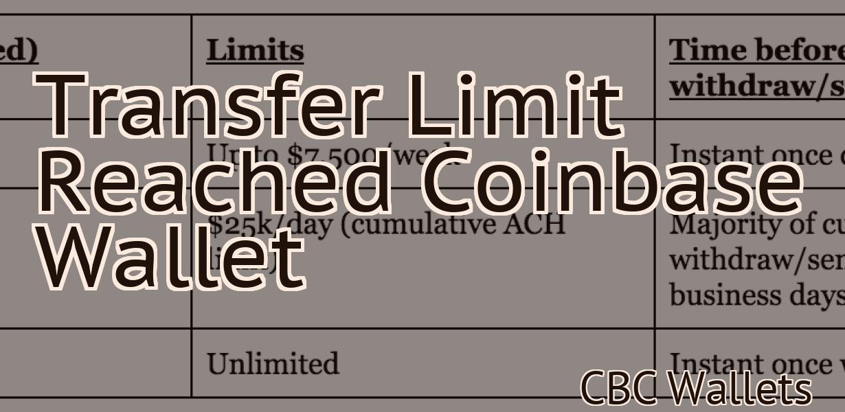 Transfer Limit Reached Coinbase Wallet