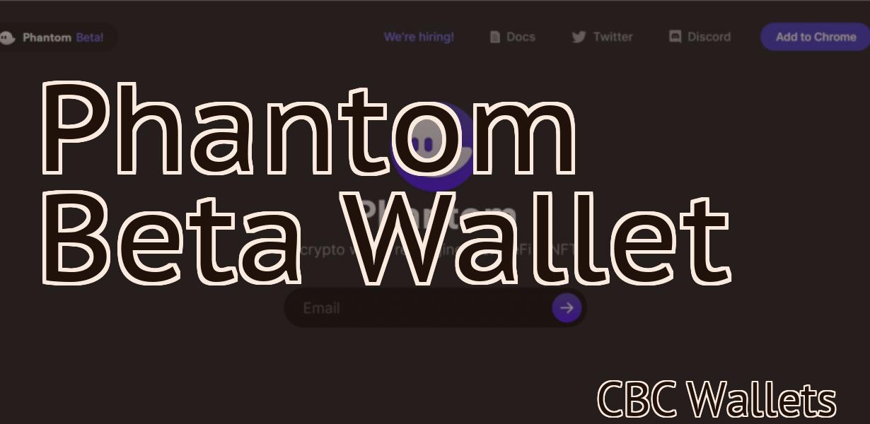 Phantom Beta Wallet