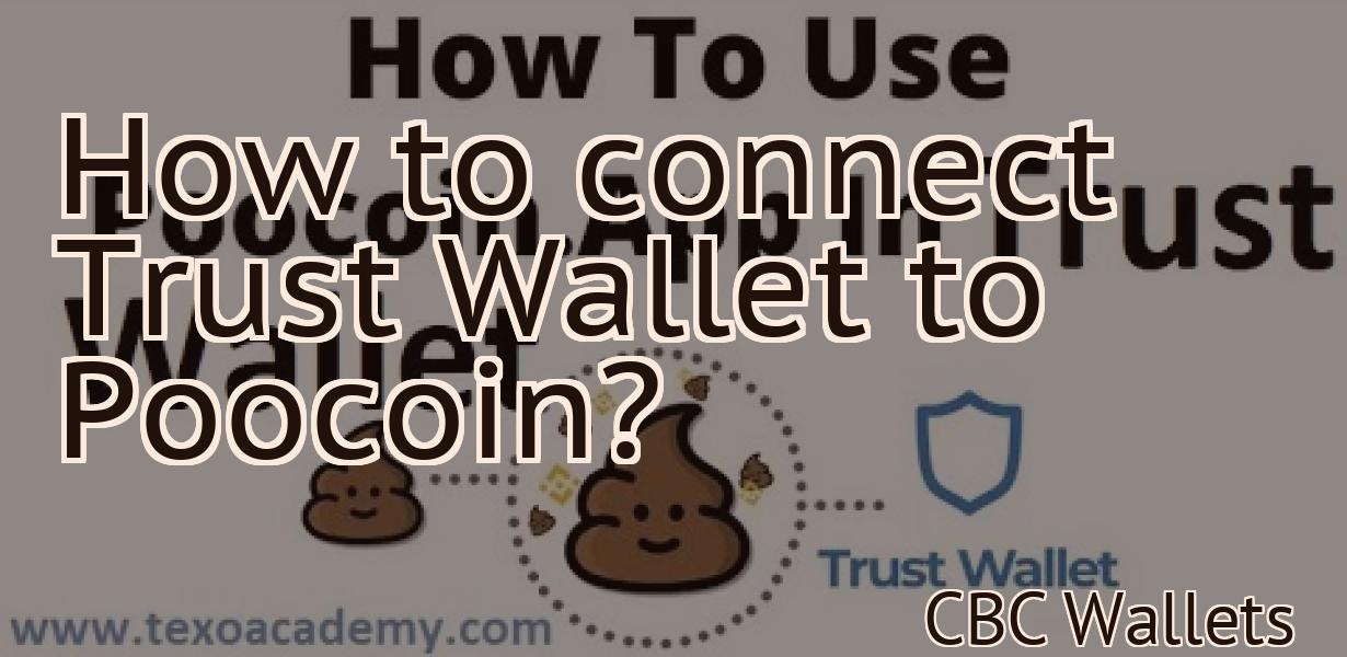 How to connect Trust Wallet to Poocoin?