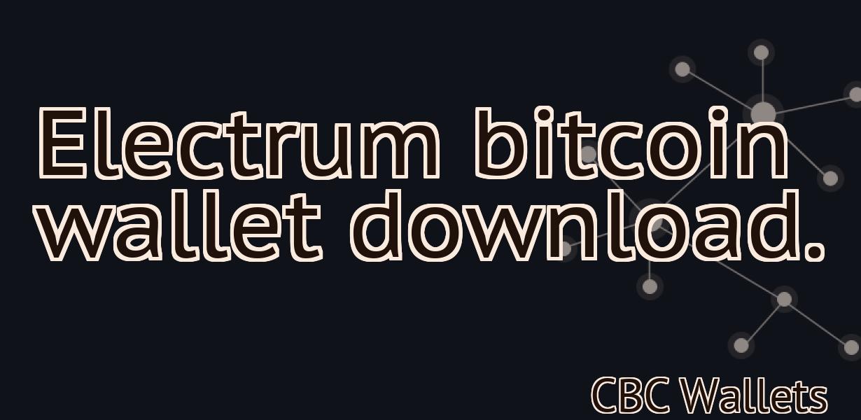 Electrum bitcoin wallet download.
