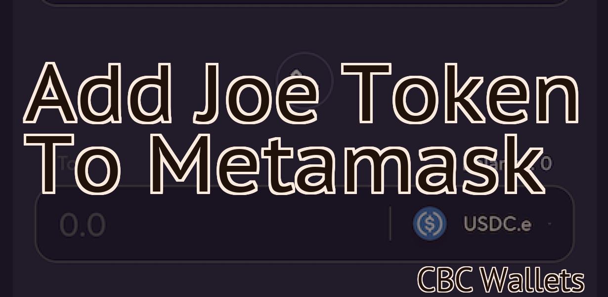 Add Joe Token To Metamask