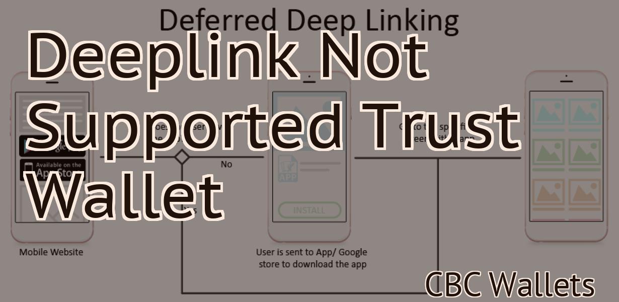 Deeplink Not Supported Trust Wallet