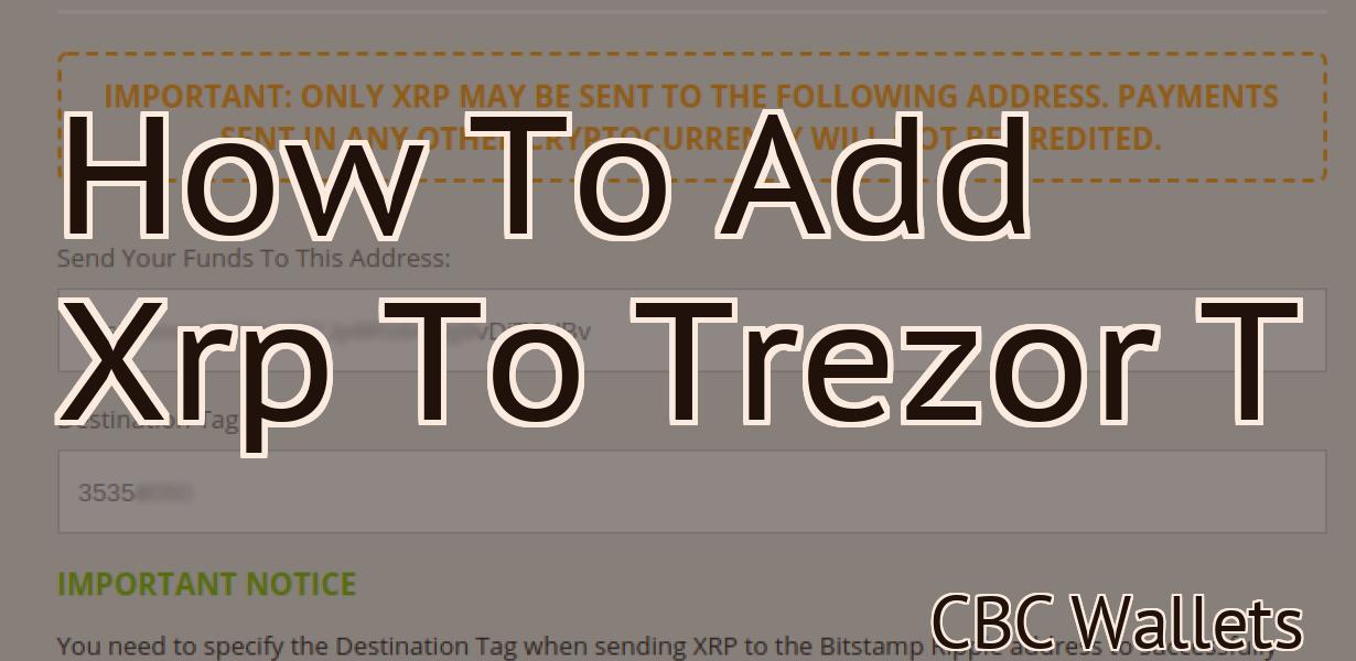 How To Add Xrp To Trezor T