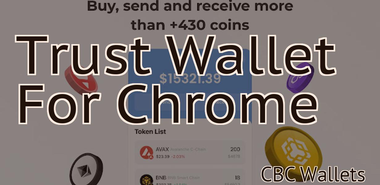 Trust Wallet For Chrome