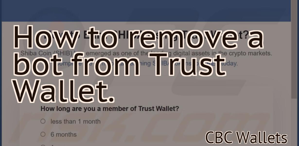 How to remove a bot from Trust Wallet.