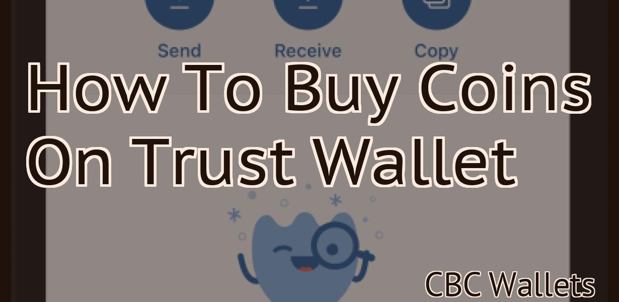 How To Buy Coins On Trust Wallet