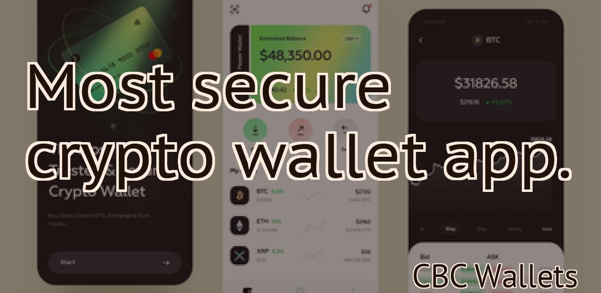 Most secure crypto wallet app.