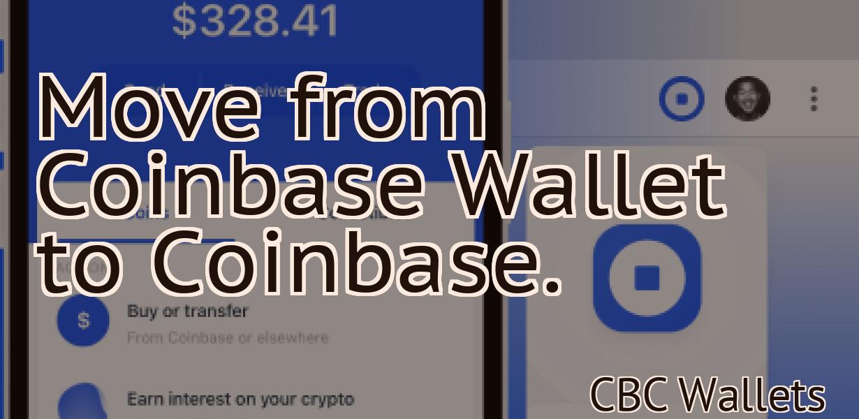 Move from Coinbase Wallet to Coinbase.