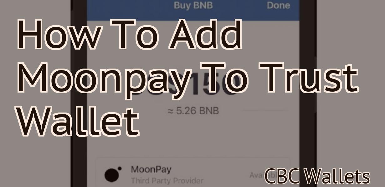 How To Add Moonpay To Trust Wallet