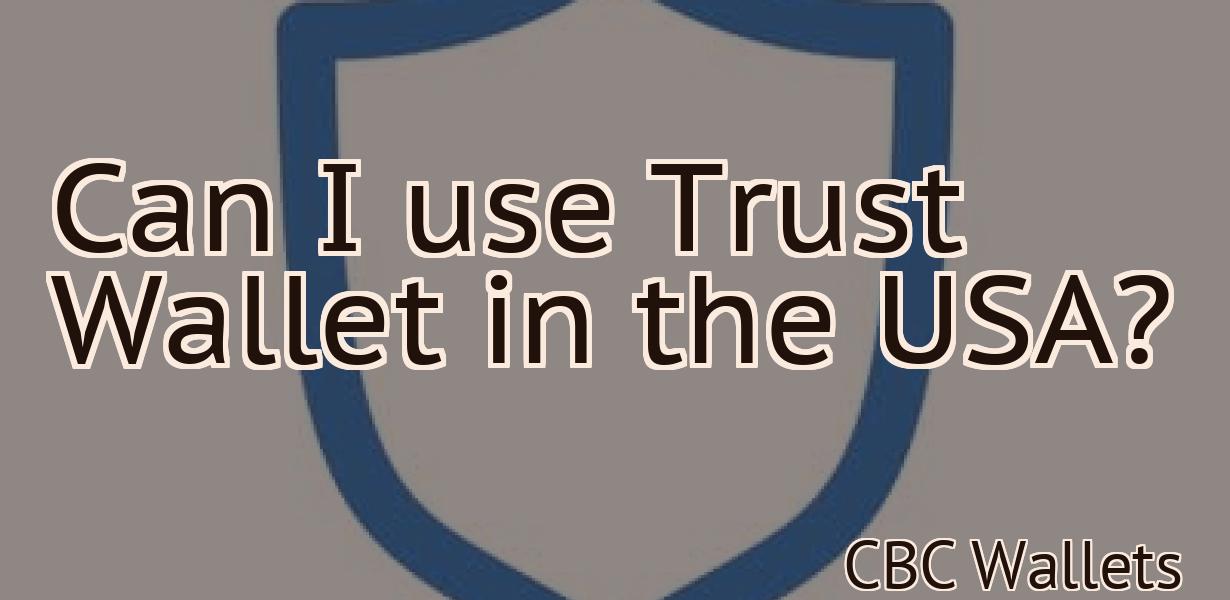 Can I use Trust Wallet in the USA?