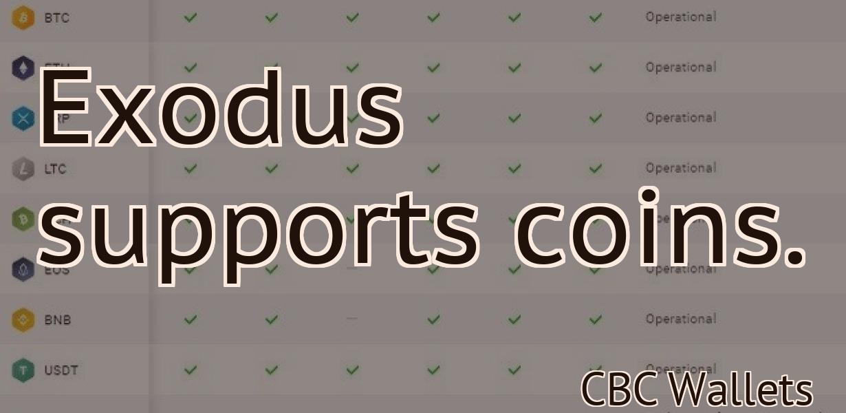 Exodus supports coins.