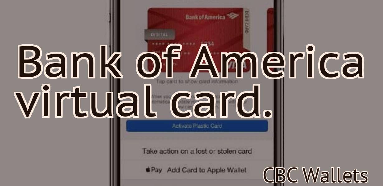 Bank of America virtual card.
