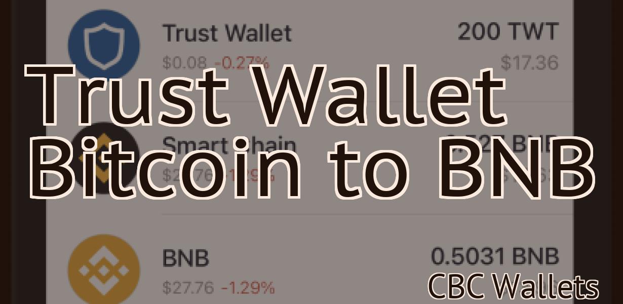 Trust Wallet Bitcoin to BNB