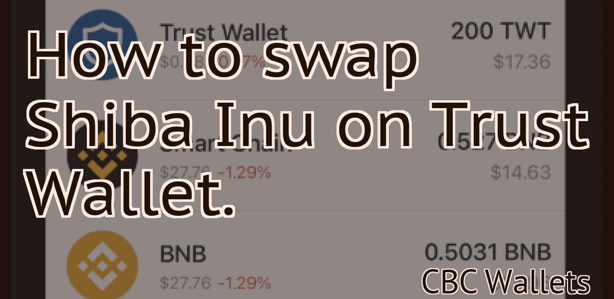 How to swap Shiba Inu on Trust Wallet.