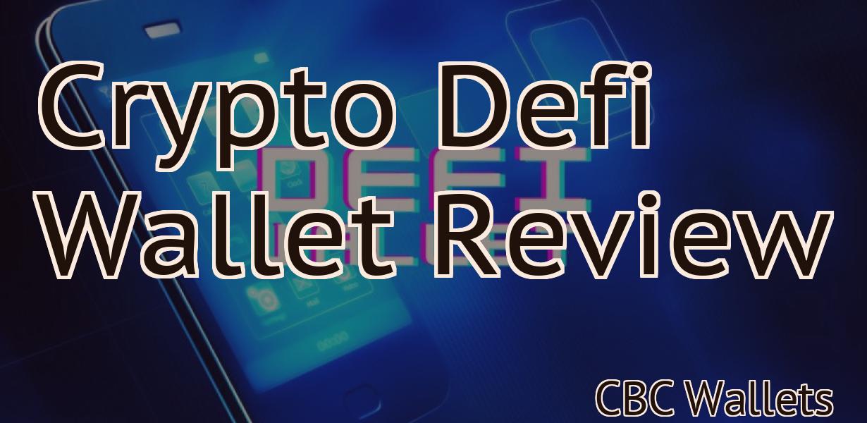 Crypto Defi Wallet Review