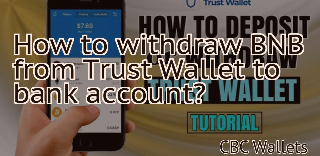 How to withdraw BNB from Trust Wallet to bank account?