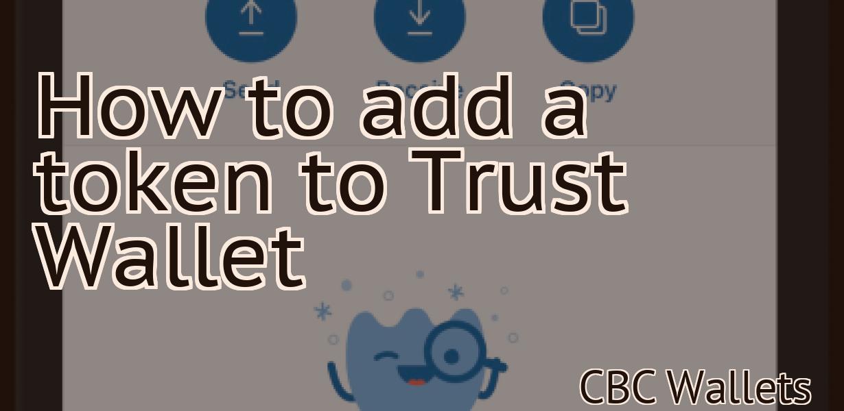 How to add a token to Trust Wallet