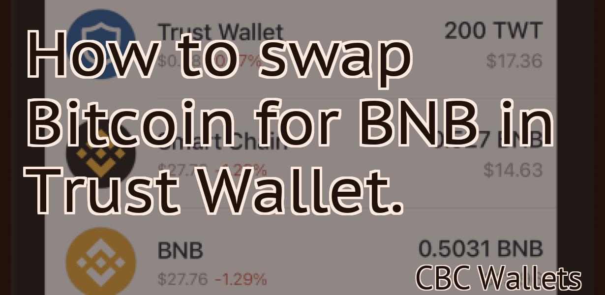 How to swap Bitcoin for BNB in Trust Wallet.