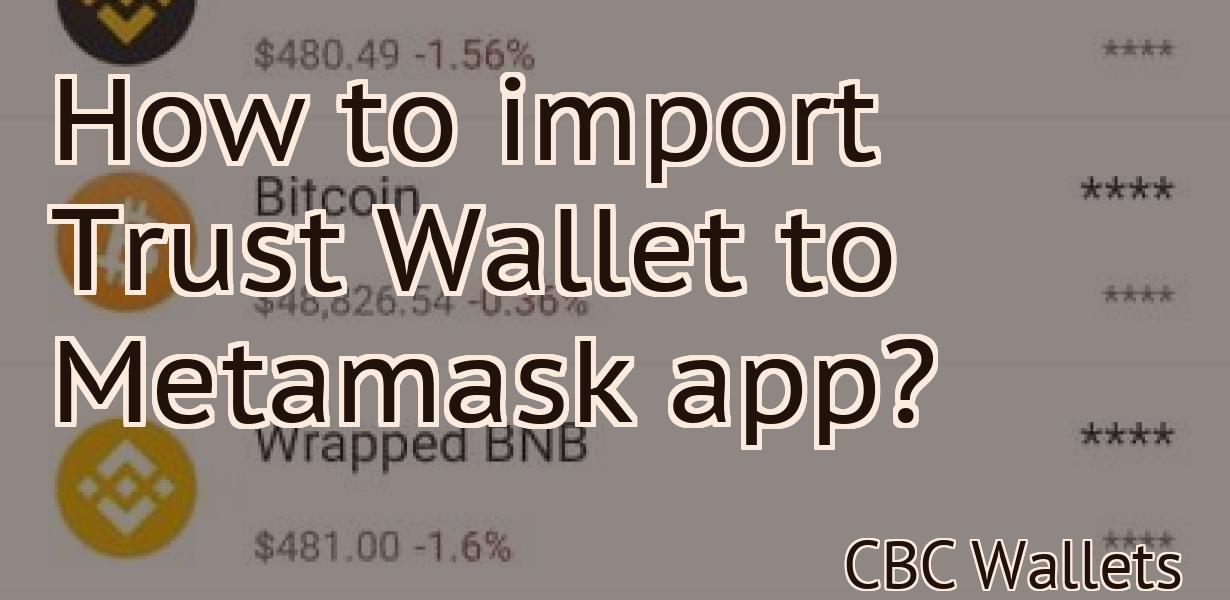 How to import Trust Wallet to Metamask app?