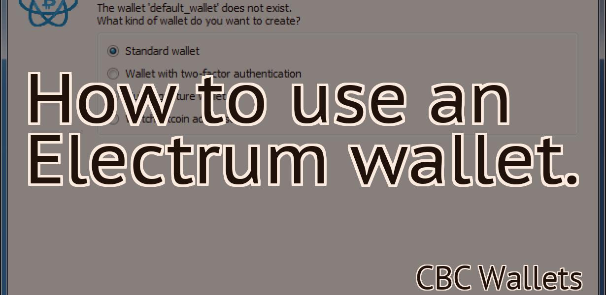 How to use an Electrum wallet.