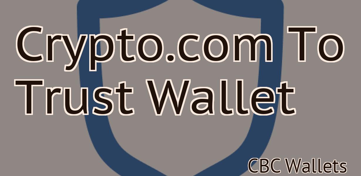 Crypto.com To Trust Wallet