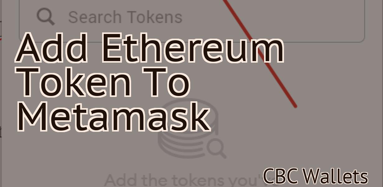Add Ethereum Token To Metamask