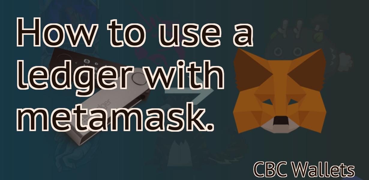 How to use a ledger with metamask.