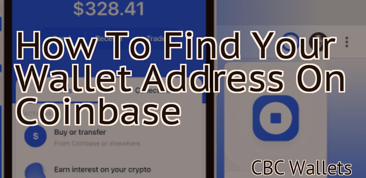How To Find Your Wallet Address On Coinbase
