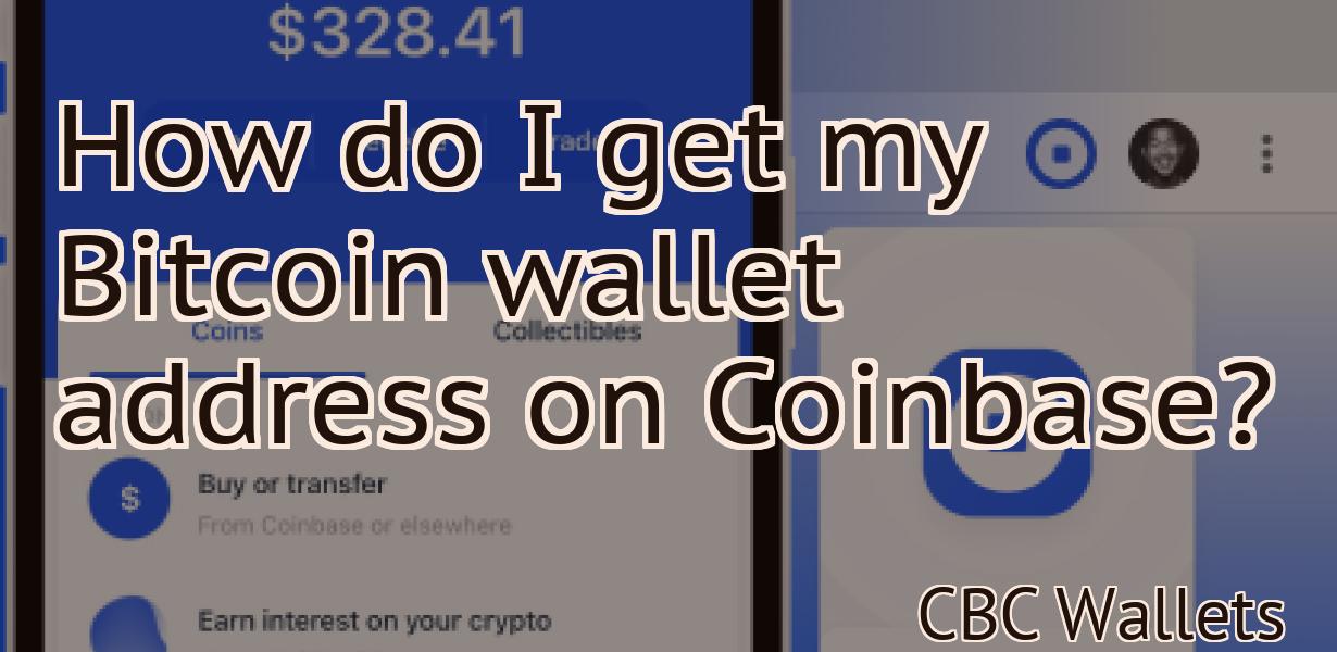 How do I get my Bitcoin wallet address on Coinbase?