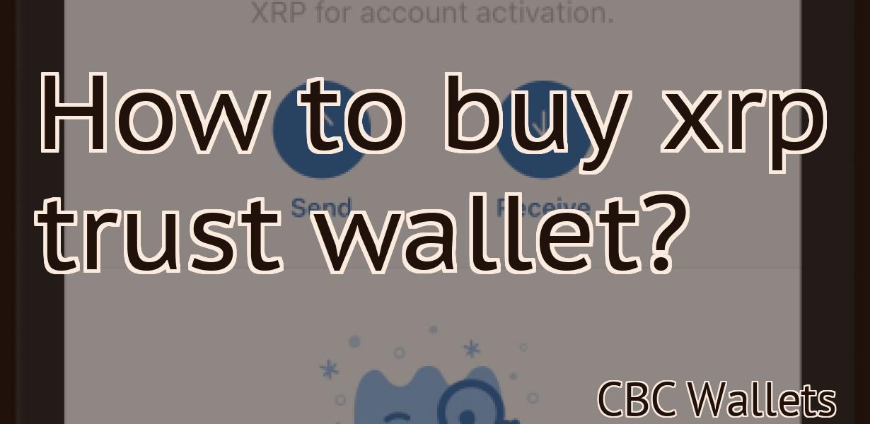 How to buy xrp trust wallet?