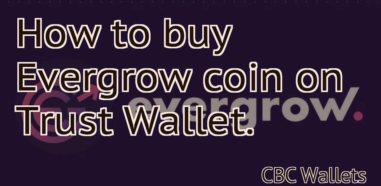 How to buy Evergrow coin on Trust Wallet.