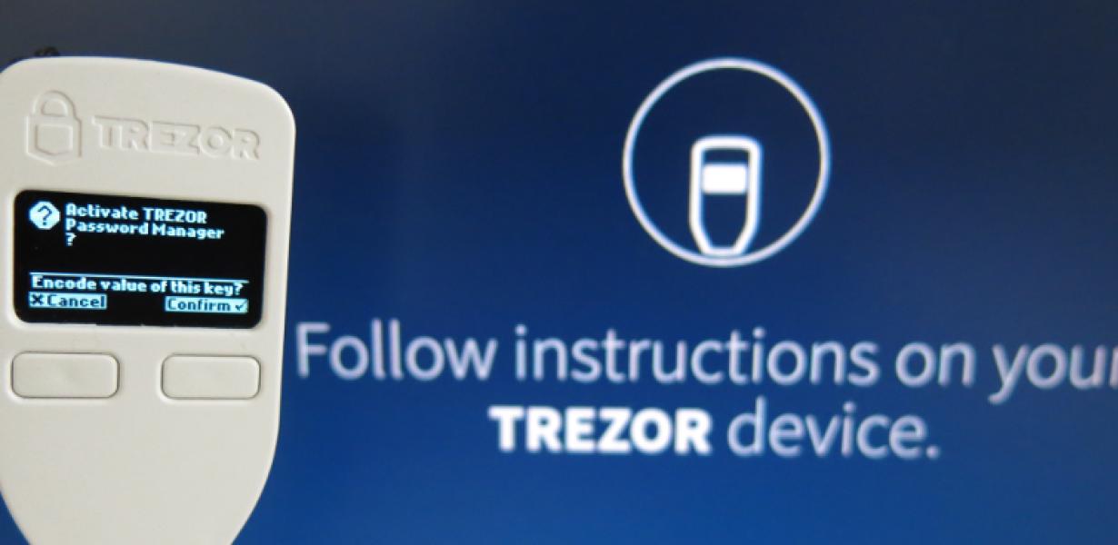 Trezor One: The Safest Way to 
