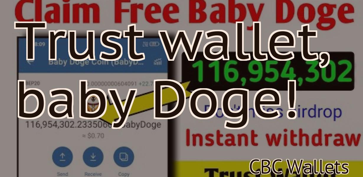 Trust wallet, baby Doge!