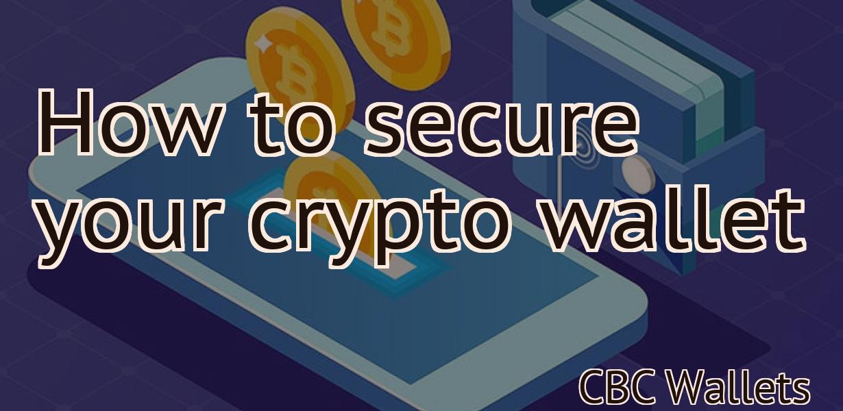 How to secure your crypto wallet