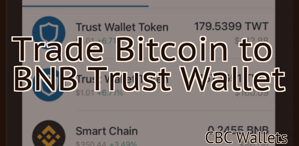 Trade Bitcoin to BNB Trust Wallet