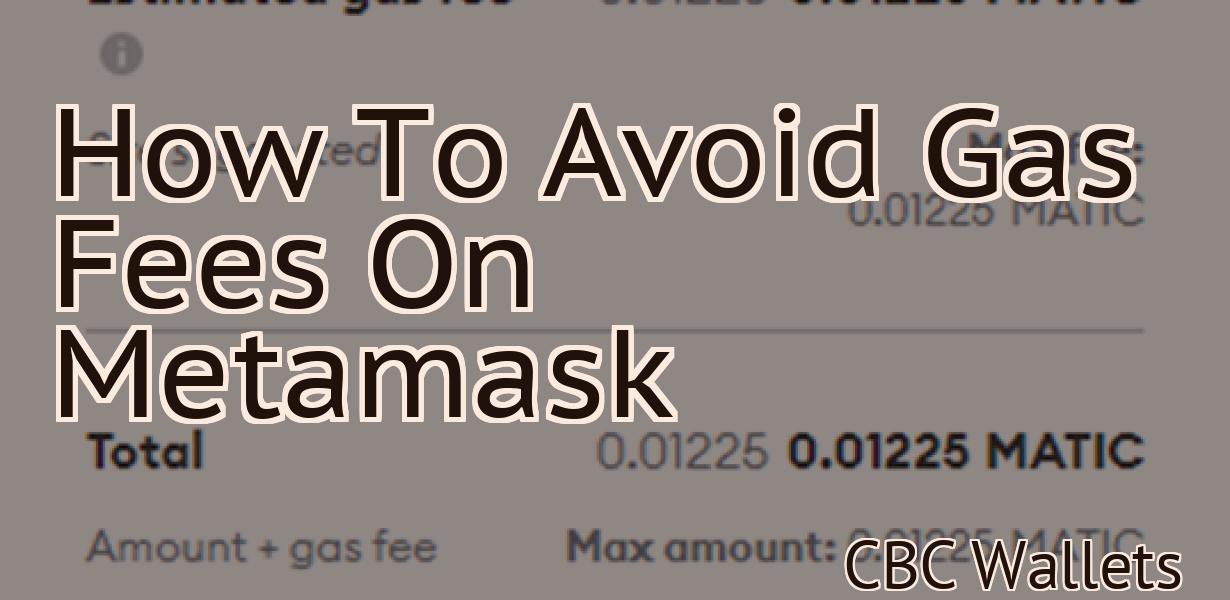 How To Avoid Gas Fees On Metamask