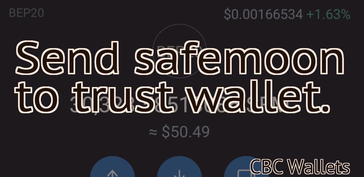 Send safemoon to trust wallet.
