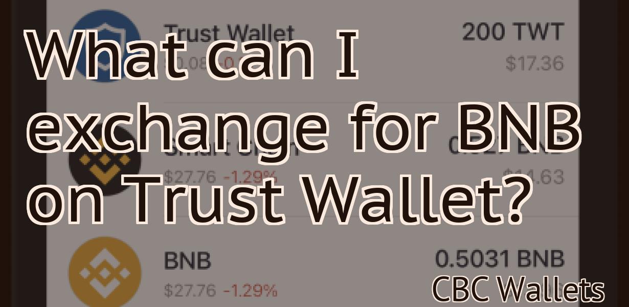 What can I exchange for BNB on Trust Wallet?