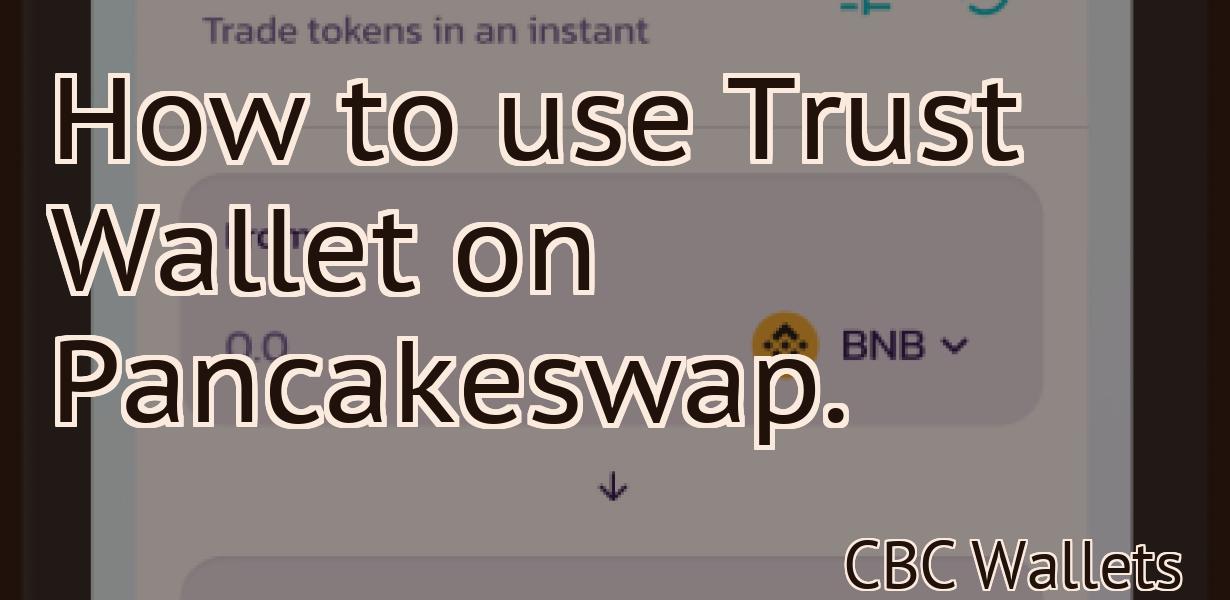 How to use Trust Wallet on Pancakeswap.