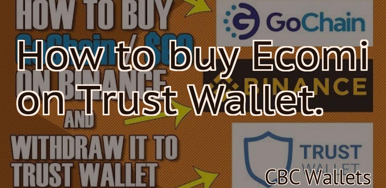 How to buy Ecomi on Trust Wallet.
