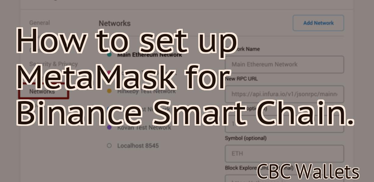 How to set up MetaMask for Binance Smart Chain.