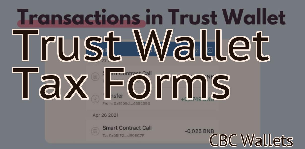 Trust Wallet Tax Forms