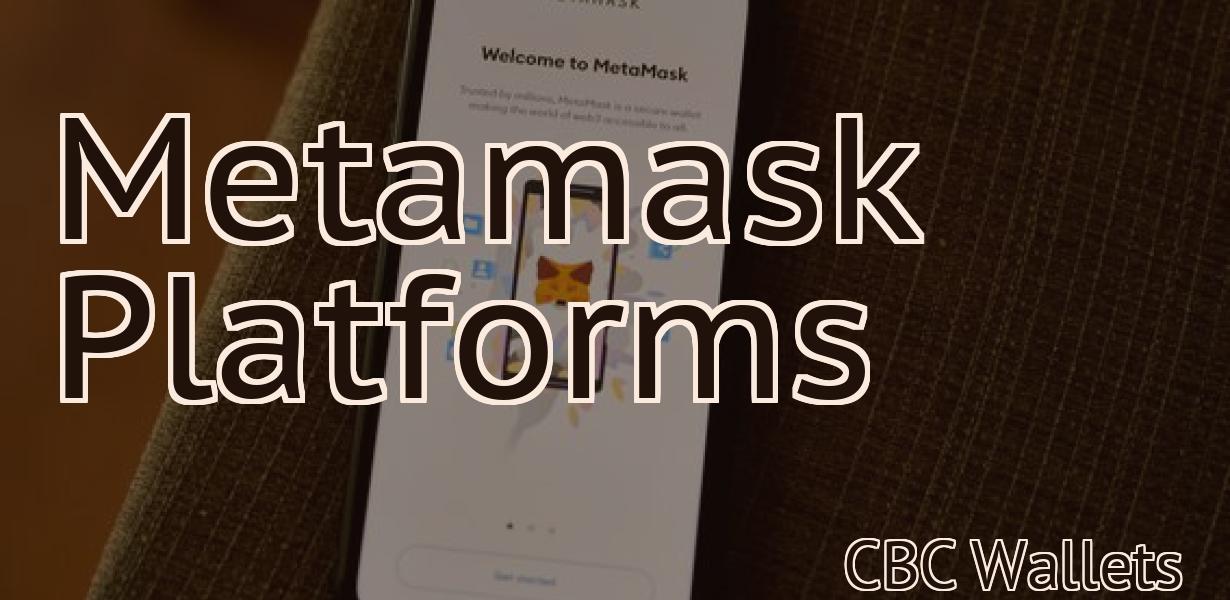 Metamask Platforms