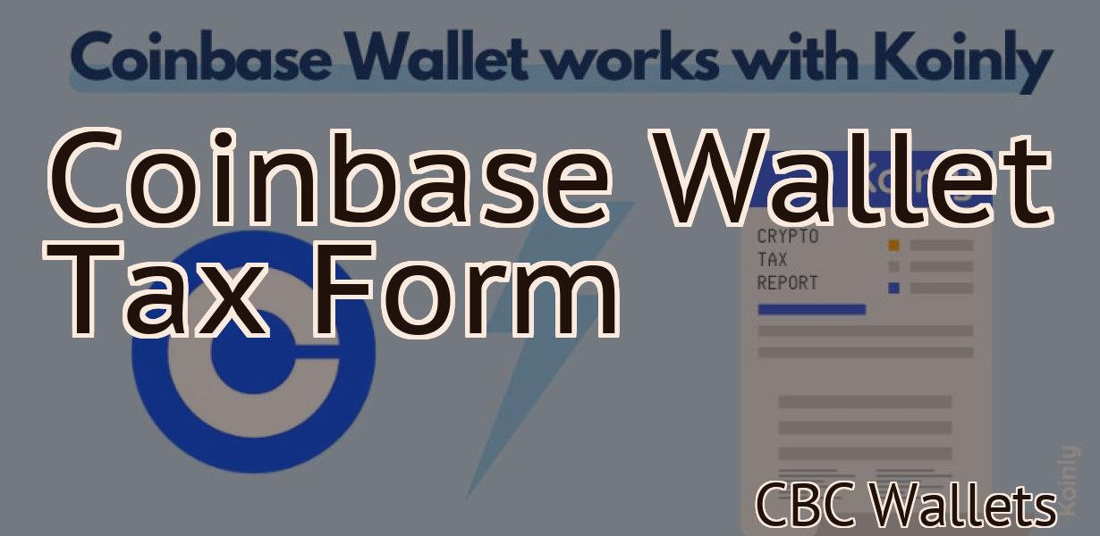 Coinbase Wallet Tax Form